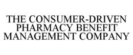THE CONSUMER-DRIVEN PHARMACY BENEFIT MANAGEMENT COMPANY trademark