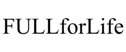 FULLFORLIFE trademark
