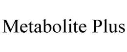 METABOLITE PLUS trademark
