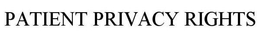 PATIENT PRIVACY RIGHTS trademark