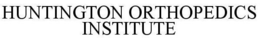 HUNTINGTON ORTHOPEDICS INSTITUTE trademark