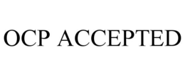 OCP ACCEPTED trademark