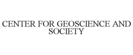CENTER FOR GEOSCIENCE AND SOCIETY trademark