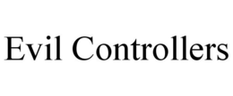 EVIL CONTROLLERS trademark