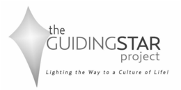 THE GUIDINGSTAR PROJECT LIGHTING THE WAY TO A CULTURE OF LIFE! trademark