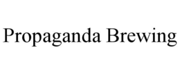 PROPAGANDA BREWING trademark