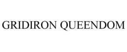 GRIDIRON QUEENDOM trademark