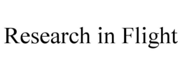 RESEARCH IN FLIGHT trademark