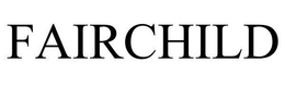FAIRCHILD trademark