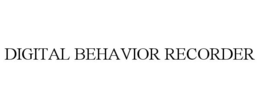 DIGITAL BEHAVIOR RECORDER trademark