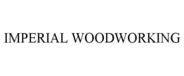 IMPERIAL WOODWORKING trademark
