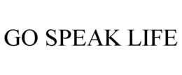 GO SPEAK LIFE trademark