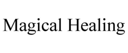 MAGICAL HEALING trademark