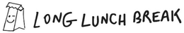 LONG LUNCH BREAK trademark