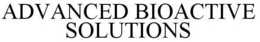 ADVANCED BIOACTIVE SOLUTIONS trademark