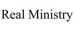 REAL MINISTRY trademark