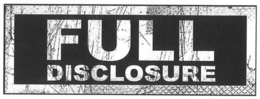 FULL DISCLOSURE trademark