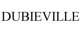 DUBIEVILLE trademark