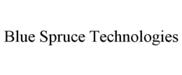 BLUE SPRUCE TECHNOLOGIES trademark