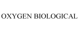 OXYGEN BIOLOGICAL trademark