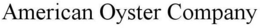 AMERICAN OYSTER COMPANY trademark