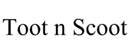 TOOT N SCOOT trademark