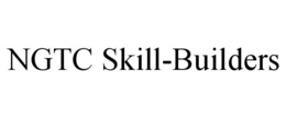 NGTC SKILL-BUILDERS trademark