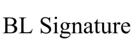 BL SIGNATURE trademark