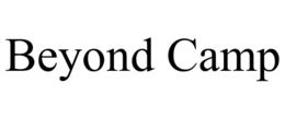 BEYOND CAMP trademark