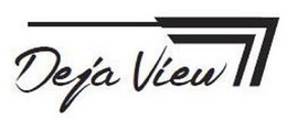 DEJA VIEW trademark