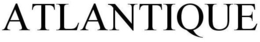 ATLANTIQUE trademark