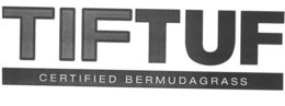 TIFTUF CERTIFIED BERMUDAGRASS trademark