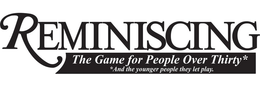 REMINISCING, THE GAME FOR PEOPLE OVER THIRTY  AND THE YOUNGER PEOPLE THEY LET PLAY trademark