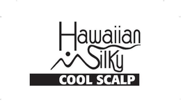 HAWAIIAN SILKY COOL SCALP trademark
