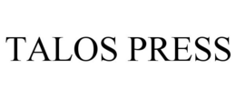 TALOS PRESS trademark