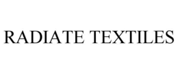 RADIATE TEXTILES trademark