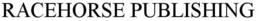 RACEHORSE PUBLISHING trademark