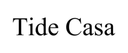 TIDE CASA trademark