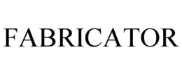 FABRICATOR trademark