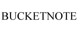 BUCKETNOTE trademark