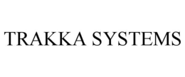 TRAKKA SYSTEMS trademark