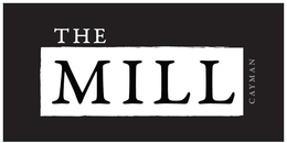 THE MILL CAYMAN trademark