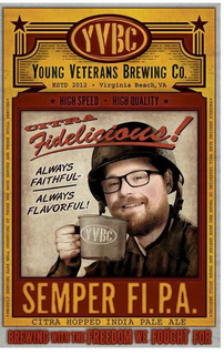 YVBC YOUNG VETERNS BREWING CO ESTD 2012 VIRGINIA BEACH VA HIGH SPEED HIGH QUALITY CITRA FIDELICIOUS ALWAYS FAITHFUL ALWAYS FLAVORFUL YVBC SEMPER FI P A CITRA HOPPED INDIA PALE ALE BREWING WITH THE FREEDOM WE FOUGHT FOR PROUDLY SERVING ALES WELL DESERVING OF THOSE WHO HAVE SERVED AND THOSE STILL SERVING trademark