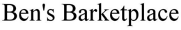 BEN'S BARKETPLACE trademark