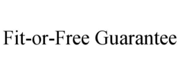 FIT-OR-FREE GUARANTEE trademark