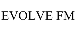 EVOLVE FM trademark