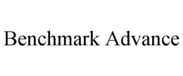 BENCHMARK ADVANCE trademark