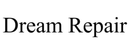 DREAM REPAIR trademark