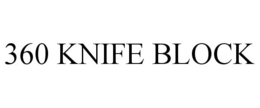 360 KNIFE BLOCK trademark