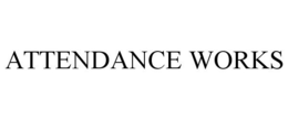 ATTENDANCE WORKS trademark